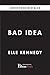 Bad Idea