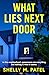 What Lies Next Door by Shelly M. Patel