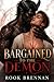 Bargained to the Demon: A P...