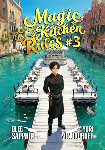 Magic Kitchen Rules (Book #3): A Cozy Urban Progression Fantasy Series