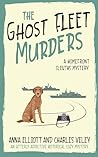 The Ghost Fleet Murders: A Homefront Sleuths Mystery (The Homefront Sleuths Cozy Mystery Series Book 11)