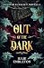 Out of the Dark: An Oath & ...