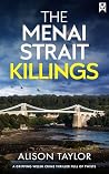 THE MENAI STRAIT KILLINGS: A gripping Welsh crime thriller full of twists (Detective McKenna Welsh Crime Mysteries Book 5)