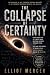 The Collapse of Certainty
