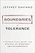 Boundaries of Tolerance