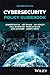Cybersecurity Policy Guidebook