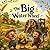 The Big Water Wheel: Libby,...