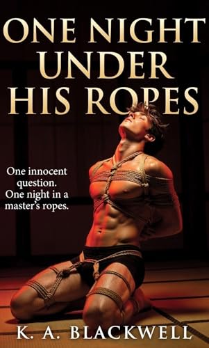 ONE NIGHT UNDER HIS ROPES (Kindle Edition)