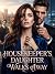 The Housekeeper's Daughter ...