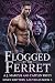 Flogged by the Ferret: A hu...