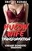 Hucow Wife Transformation: ...