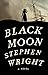 Black Moon: A Novel