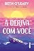 À Deriva com você (Portuguese Edition)