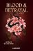 Venom-Dilogie 2: Blood and Betrayal: Slow Burn Romantasy mit brasilianischer Magie und Enemies‑to‑Lovers‑Tension (German Edition)
