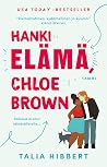 Hanki elämä, Chlo...
