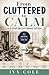 From Cluttered to Calm: A 6...