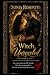 Witch, Unraveled: A Dark Pa...
