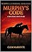 Murphy: U.S. Marshal: Murphy's Code: A Western Adventure (A Murphy: U.S. Marshal Western Adventure Book 7)