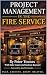 Project Management In The Fire Service by Peter Younes