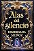 Alas del silencio by Esmeralda Muñoz Alas del silencio by Esmeralda Muñoz