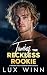 Taming The Reckless Rookie by Lux Winn
