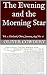 The Evening and the Morning...
