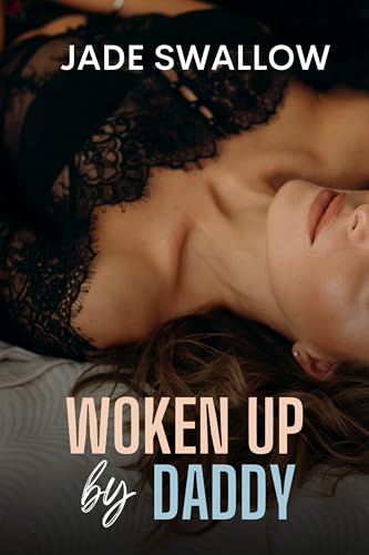 Woken up by Daddy: A Taboo Fertile First Time Age Gap Sleep Play Fantasy with Pregnancy (Dark Fantasies)
