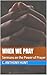 When We Pray: Sermons on th...