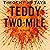 Teddy Two-Mile by Timothy M. Tays