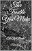 The Trouble You Make by Tara Looft