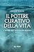 Il potere curativo della vi...