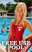 Free Use Pool: At Free Have...
