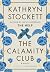 The Calamity Club: A Novel