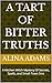 A Tart Of Bitter Truths: A ...