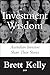 Investment Wisdom by Brett Kelly
