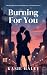 Burning For You (Station 17)