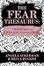 The Fear Thesaurus: A Writer's Guide to What Holds Characters Back (Writers Helping Writers Series Book 11)
