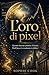L’oro di pixel: Quando Inte...