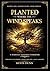 Planted Where The Wind Spea...