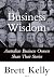 Business Wisdom by Brett Kelly