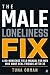 The Male Loneliness Fix: A ...