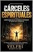 Cárceles Espirituales by Yelfri Collado