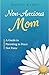 Non-Anxious Mom by Marcia Myers