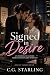 Signed in Desire by C.G. Starling