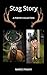 Stag Story: A Poetry Collec...