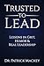 Trusted To Lead: Lessons in...