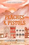 Peaches & Pistols
