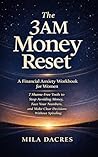 The 3AM Money Reset by Mila Dacres