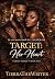 Target: Her Heart: Book One