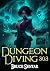 Dungeon Diving 303 (Dungeon...